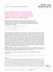 Research paper thumbnail of Augmentation of a multidisciplinary team meeting with a clinical decision support system to triage breast cancer patients in the United Kingdom