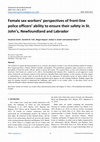 Research paper thumbnail of Female Sex Workers’ Perceptions of Front-line Police Officer’s Ability to Ensure Their Safety in St. John's, Newfoundland