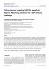 Research paper thumbnail of Police violence targeting LGBTIQ+ people in Nigeria: Advancing solutions for a 21st century challenge