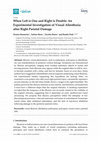 Research paper thumbnail of When Left Is One and Right Is Double: An Experimental Investigation of Visual Allesthesia after Right Parietal Damage