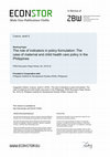 Research paper thumbnail of The role of indicators in policy formulation: The case of maternal and child health care policy in the Philippines