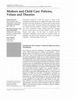 Research paper thumbnail of Mothers and child care: policies, values and theories