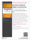 Research paper thumbnail of Revelation and Material Religion in the Roman East: Essays in Honor of Steven J. Friesen (Routledge Monographs in Classical Studies; London: Routledge, 2023)