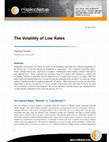 Research paper thumbnail of The Volatility of Low Rates