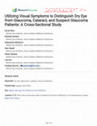 Research paper thumbnail of Utilizing Visual Symptoms to Distinguish Dry Eye from Glaucoma, Cataract, and Suspect Glaucoma Patients: A Cross-Sectional Study