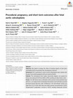 Research paper thumbnail of Procedural, pregnancy, and short‐term outcomes after fetal aortic valvuloplasty