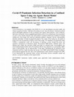 Research paper thumbnail of Covid-19 Pandemic Infection Detection in a Confined Space Using An Agent- Based Model