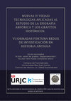 Research paper thumbnail of NUEVAS (Y VIEJAS) TECNOLOGÍAS APLICADAS AL ESTUDIO DE LA EPIGRAFÍA ANFÓRICA Y LOS GRAFITOS HISTÓRICOS. VI JORNADAS FORTUNA REDUX DE INVESTIGACIÓN EN HISTORIA ANTIGUA