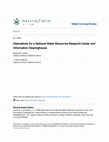 Research paper thumbnail of Alternatives for a National Water Resources Research Center and Information Clearinghouse