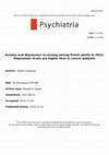 Research paper thumbnail of Anxiety and depression screening among Polish adults in 2023: Depression levels are higher than in cancer patients