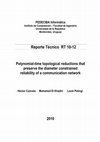 Research paper thumbnail of Polynomial-time topological reductions that preserve the diameter constrained reliability of a communication network :un ambiente para el desarrollo de experimentos científicos