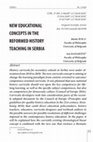 Research paper thumbnail of New educational concepts in the reformed history teaching in Serbia