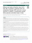 Research paper thumbnail of Efficacy and safety of Bacillus clausii (O/C, N/R, SIN, T) probiotic combined with oral rehydration therapy (ORT) and zinc in acute diarrhea in children: a randomized, double-blind, placebo-controlled study in India