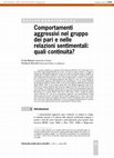 Research paper thumbnail of Comportamenti aggressivi nel gruppo dei pari e nelle relazioni sentimentali: quali continuita&#8217;?