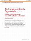 Research paper thumbnail of Die kundenzentrierte Organisation: Kundenzentrierung mit einem KPI effektiv entwickeln