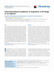 Research paper thumbnail of Internationalized academics in Argentina: a privilege or an option?