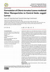 Research paper thumbnail of Formulation of Clitoria ternatea Leaves-mediated Silver Nanoparticles to Control Aedes aegypti Larvae