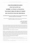 Research paper thumbnail of (Im)possibilidades enunciativas sobre a língua inglesa no discurso publicitário de institutos de idiomas