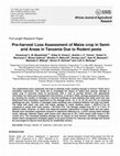 Research paper thumbnail of Pre-harvest Loss Assessment of Maize crop in Semi-arid Areas in Tanzania Due to Rodent pests