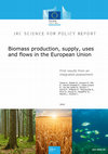 Research paper thumbnail of Biomass production, supply, uses and flows in the European Union - First results from an integrated assessment