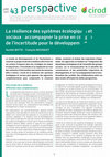 Research paper thumbnail of La résilience des systèmes écologiques et sociaux : accompagner la prise en compte de l'incertitude pour le développement