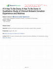 Research paper thumbnail of If It Has To Be Done, It Has To Be Done: A Qualitative Study of Clinical Biobank Donation Experience and Motives