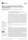 Research paper thumbnail of Effectiveness of mHealth Interventions in Medication Adherence among Patients with Cardiovascular Diseases: A Systematic Review