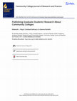 Research paper thumbnail of Publishing Graduate Students’ Research About Community Colleges