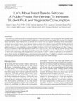 Research paper thumbnail of Let’s Move Salad Bars to Schools: A Public–Private Partnership To Increase Student Fruit and Vegetable Consumption