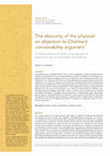 Research paper thumbnail of The obscurity of the physical: an objection to Chalmers’ conceivability argument