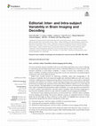 Research paper thumbnail of Editorial: Inter- and Intra-subject Variability in Brain Imaging and Decoding