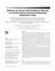 Research paper thumbnail of Effects of Visual and Auditory Stimuli on Performance During Sustained Attention Task