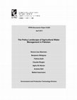 Research paper thumbnail of The Policy Landscape of Agricultural Water Management in Pakistan