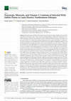 Research paper thumbnail of Proximate, Minerals, and Vitamin C Contents of Selected Wild Edible Plants in Lasta District, Northeastern Ethiopia