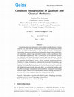 Research paper thumbnail of Consistent Interpretation of Quantum and Classical Mechanics