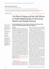 Research paper thumbnail of The Effect of Fatigue and Pain Self- Efficacy on Health-Related Quality of Life Among Patients with Multiple Sclerosis