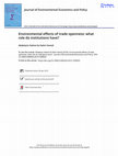 Research paper thumbnail of Environmental effects of trade openness: what role do institutions have?