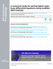 Research paper thumbnail of A numerical study for solving higher-order fuzzy differential equations using modified RKM methods