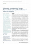 Research paper thumbnail of Guidelines for Editing Biomedical Journals: Recommended by Academy of Medical Sciences of Bosnia and Herzegovina