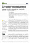 Research paper thumbnail of The Role of Nanoparticles in Response of Plants to Abiotic Stress at Physiological, Biochemical, and Molecular Levels