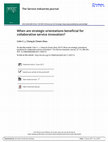 Research paper thumbnail of When are strategic orientations beneficial for collaborative service innovation?