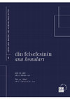 Research paper thumbnail of Din Felsefesinin Ana Konuları: İslam Düşüncesinden Seçme Metinler [Philosophy of Religion in Islam: A Reader of Classical Sources] 1-5