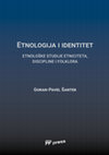 Research paper thumbnail of Etnologija i identitet: etnološke studije etniciteta, discipline i folklora