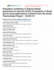 Research paper thumbnail of Population confidence in federal entities’ governance to face the COVID-19 pandemic in Brazil and its associated factors: Evidence from the Social Thermometer Project – COVID-19