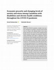 Research paper thumbnail of Economic precarity and changing levels of anxiety and stress among Canadians with disabilities and chronic health conditions throughout the COVID-pandemic