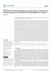 Research paper thumbnail of The COVID-19 Pandemic Response and Its Impact on Post-Corona Health Emergency and Disaster Risk Management in Türkiye