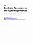 Research paper thumbnail of Death and Apocalypse in the Digital Megamachine