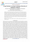 Research paper thumbnail of Using Machine Learning Techniques Detection of Alzheimer's Disease