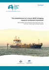 Research paper thumbnail of The establishment of a future NESP dredging research investment framework: NESP TWQ Hub Project 1.9