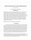 Research paper thumbnail of Abortion Restrictions Are Good for Black Women (The New Bioethics, forthcoming)